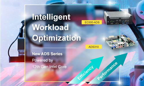 DFI New-Gen ADS Series Embedded Computing Solutions for Intelligent Workload Optimization