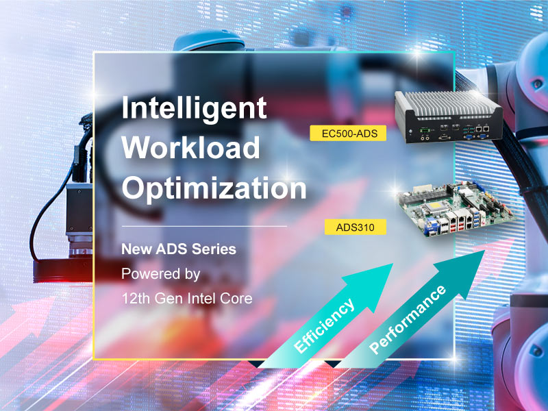 DFI New-Gen ADS Series Embedded Computing Solutions for Intelligent Workload Optimization